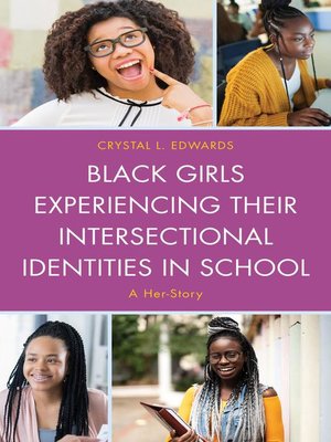 cover image of Black Girls Experiencing Their Intersectional Identities in School